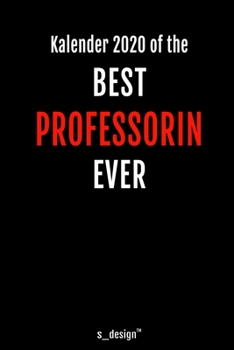 Kalender 2020 für Professoren / Professor / Professorin: Wochenplaner / Tagebuch / Journal für das ganze Jahr: Platz für Notizen, Planung / Planungen ... Erinnerungen und Sprüche (German Edition)