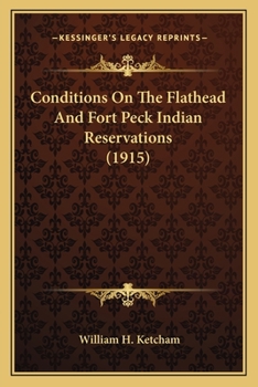 Conditions On The Flathead And Fort Peck Indian Reservations