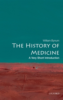 The History of Medicine: A Very Short Introduction - Book  of the Oxford's Very Short Introductions series