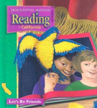 Hardcover Houghton Mifflin Reading: Student Anthology Theme 2 Grade 1 Let's Be Friends 2003 Book