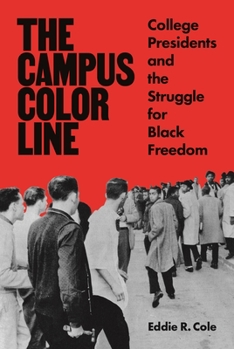 Paperback The Campus Color Line: College Presidents and the Struggle for Black Freedom Book