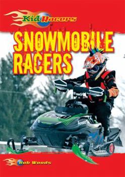 Snowmobile Racers - Book  of the Kid Racers