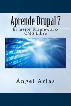 Paperback Aprende Drupal 7. El mejor Framework-CMS Gratuito [Spanish] Book