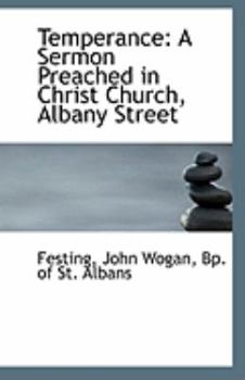 Temperance : A Sermon Preached in Christ Church, Albany Street