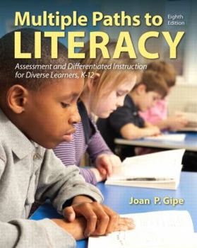 Paperback Multiple Paths to Literacy: Assessment and Differentiated Instruction for Diverse Learners, K-12 Book