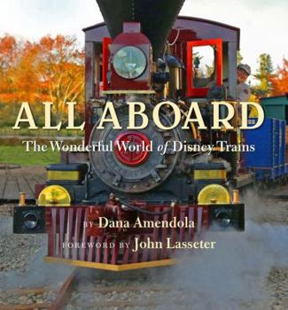 Hardcover All Aboard: The Wonderful World of Disney Trains Book