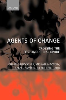Paperback Agents of Change: Crossing the Post-Industrial Divide Book