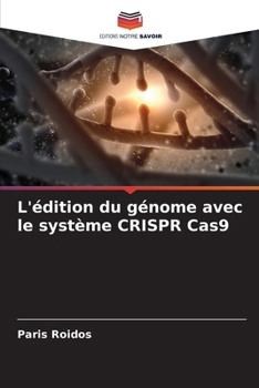 Paperback L'édition du génome avec le système CRISPR Cas9 [French] Book