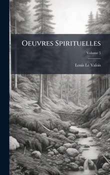 Oeuvres Spirituelles (French Edition)