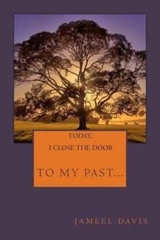Paperback Today, I Close the Door to My Past... Book