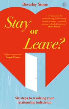 Paperback Stay or Leave: Six Steps to Resolving Your Relationship Indecision Book