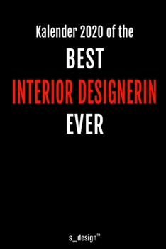 Kalender 2020 für Interior Designer / Interior Designerin: Wochenplaner / Tagebuch / Journal für das ganze Jahr: Platz für Notizen, Planung / ... Erinnerungen und Sprüche (German Edition)