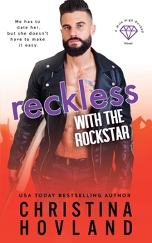Reckless with the Rockstar - Book #5 of the Mile High Rocked