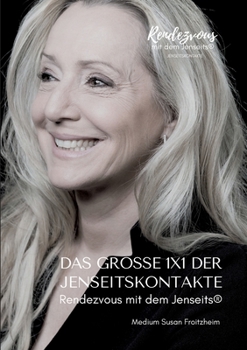 Paperback Das große 1x1 der Jenseitskontakte: Rendezvous mit dem Jenseits(R) [German] Book