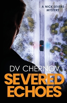 Paperback Severed Echoes: A Nick Severs Mystery Book