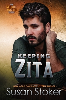 Keeping Zita - Book #3 of the Rescue Angels