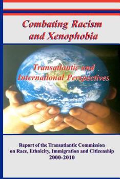 Paperback Combating Racism and Xenophobia: Transatlantic and International Perspectives Book
