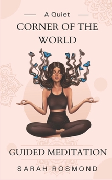 Paperback A Quiet Corner of the World: Guided Meditation Book