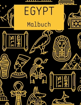 EGYPT Malbuch: Erstaunliches ägyptisches Malbuch Pyramiden, Pharaonen, Kamele und mehr Für alle Altersgruppen