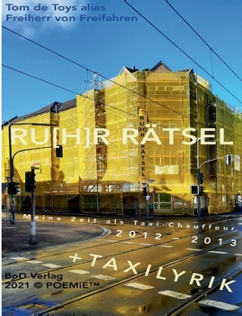 Paperback Ru[h]r Rätsel: Meine Zeit als Taxichauffeur 2012/2013 [German] Book