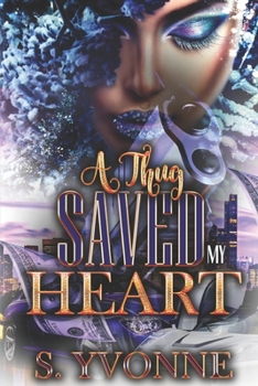 Paperback A Thug Saved My Heart Book