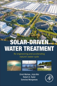 Paperback Solar-Driven Water Treatment: Re-Engineering and Accelerating Nature's Water Cycle Book
