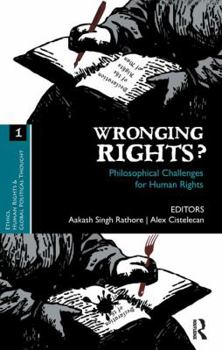 Paperback Wronging Rights?: Philosophical Challenges for Human Rights Book