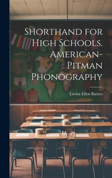 Hardcover Shorthand for High Schools. American-Pitman Phonography Book