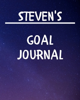 Paperback Steven's Goal Journal: 2020 New Year Planner Goal Journal Gift for Steven / Notebook / Diary / Unique Greeting Card Alternative Book