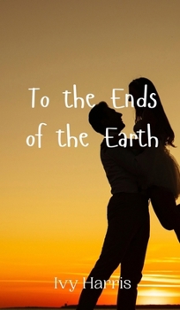 Hardcover To the Ends of the Earth Book