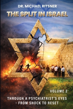 Paperback The Split in Israel Through a Psychiatrist's Eyes From shock to reset: Volume 2 Book