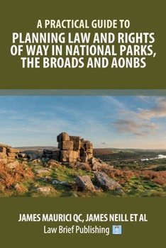 Paperback A Practical Guide to Planning Law and Rights of Way in National Parks, the Broads and AONBs Book