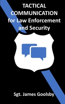 Paperback Tactical Communication: De-Escalation Techniques for Law Enforcement Book