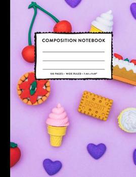 Paperback Composition Notebook Wide Ruled: Cute Sweets Miniature Polymer Clay SOFT Cover Copy Book Marble Kids Girls Elementary Grade Back To School Supplies, E Book