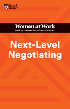 Paperback Next-Level Negotiating (HBR Women at Work Series) Book