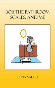 Paperback Bob the Bathroom Scales, and Me Book