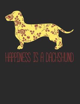 Paperback Happiness Is a Dachshund: 8.5X11 110 Pages Handwriting Practice Workbook Book