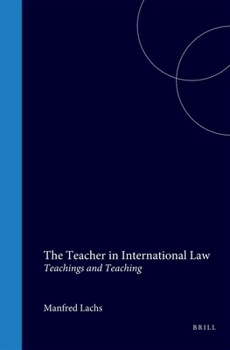 Hardcover The Teacher in International Law: Teachings and Teaching Book