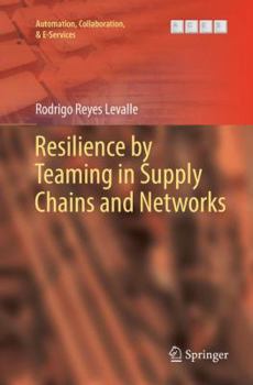 Paperback Resilience by Teaming in Supply Chains and Networks Book