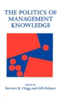 Hardcover The Politics of Management Knowledge Book