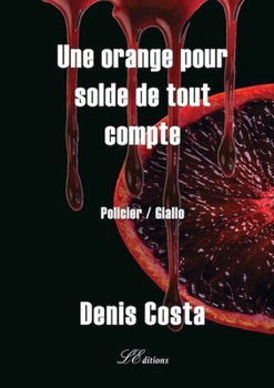 Paperback Une orange pour solde de tout compte: Seconde ?dition [French] Book