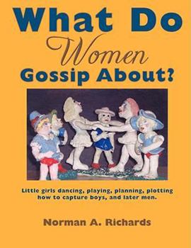 Paperback What Do Women Gossip About? Book