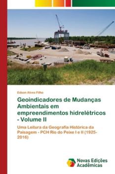 Paperback Geoindicadores de Mudanças Ambientais em empreendimentos hidrelétricos - Volume II [Portuguese] Book