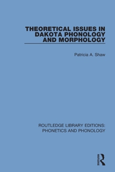 Paperback Theoretical Issues in Dakota Phonology and Morphology Book