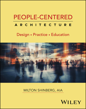 Paperback People-Centered Architecture: Design, Practice, Education Book