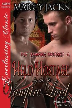 Held Hostage by the Vampire Lord - Book #6 of the Vampire District