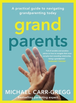 Paperback Grandparents: A Practical Guide to Navigating Grandparenting Today Book