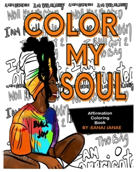 Paperback Color my soul: an Affirmation Coloring Book