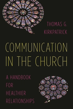 Hardcover Communication in the Church: A Handbook for Healthier Relationships Book