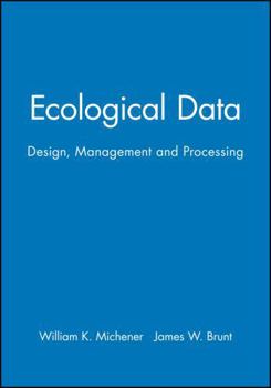 Paperback Ecological Data: Design, Management and Processing Book